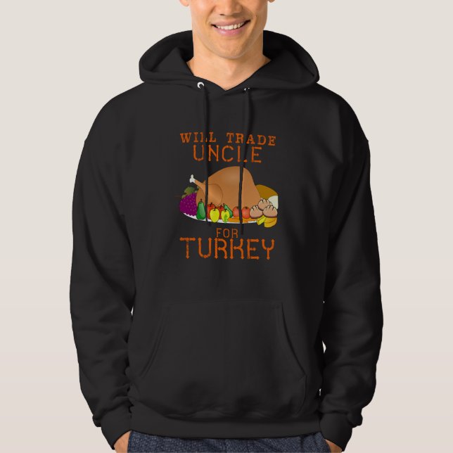Will Trade Uncle for Turkey Cute Thanksgiving Chri Hoodie (Vorderseite)