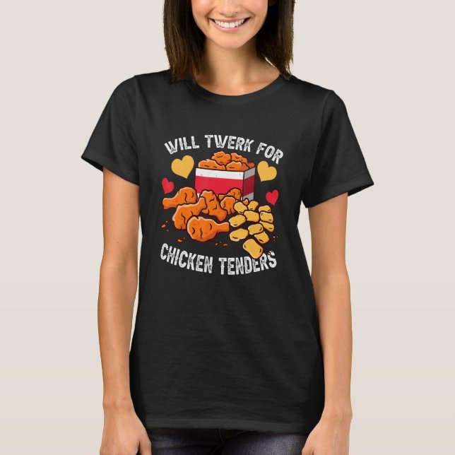 Will Twerk for Chicken Tenders Fricken Chicken Cos T-Shirt (Vorderseite)