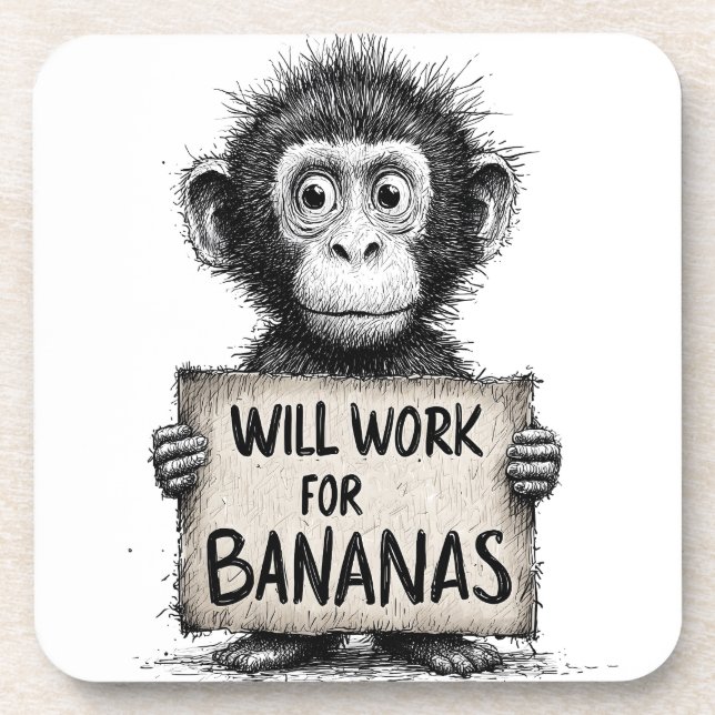 Will Work for Bananas - Humorous Monkey Sketch Getränkeuntersetzer (Vorderseite)