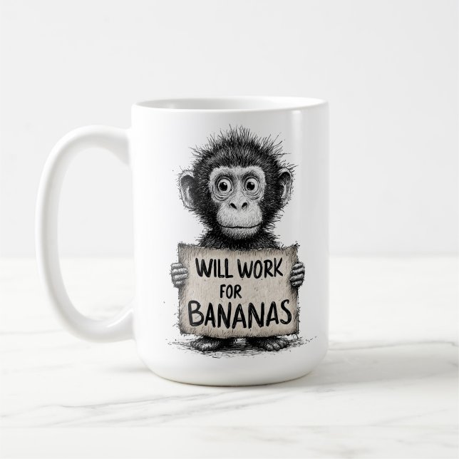 Will Work for Bananas - Humorous Monkey Sketch Kaffeetasse (Links)