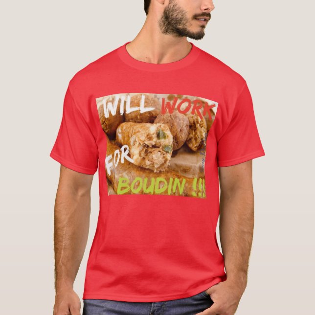 Will Work for Boudin T-Shirt (Vorderseite)