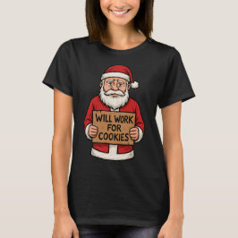 Will Work for Cookies – Cute Funny Santa Christmas T-Shirt