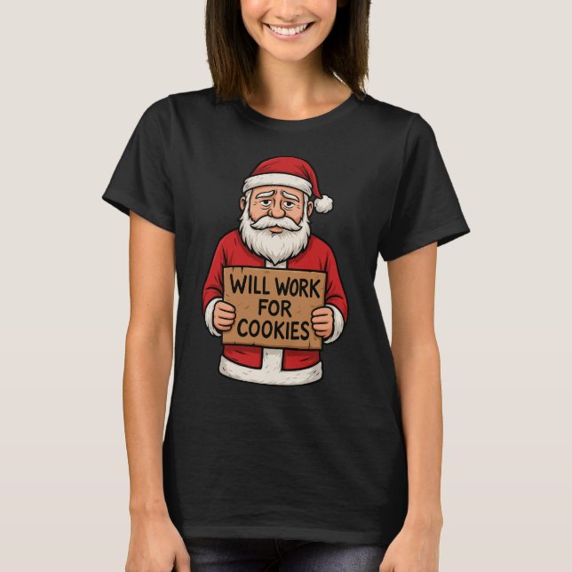 Will Work for Cookies – Cute Funny Santa Christmas T-Shirt (Vorderseite)