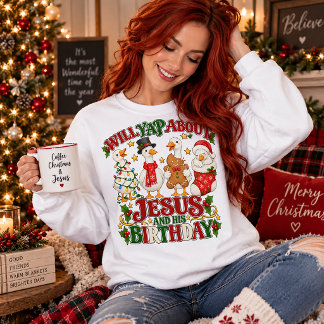 Will Yap About Jesus And His Birthday Sweatshirt