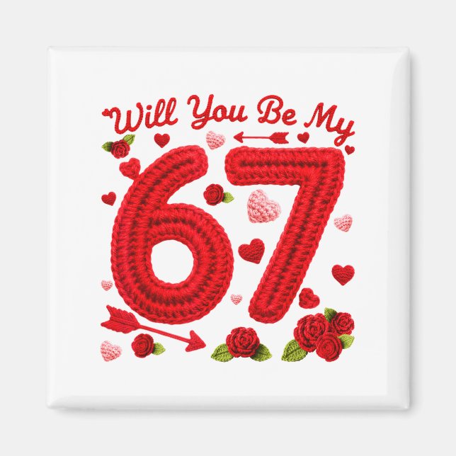 Will You Be My 67 Funny Valentine Floral 67 Six Se Magnet (Vorne)