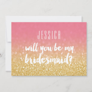 Will You Be My Bridesmaid Gold Pink Ombre Glitter Einladung