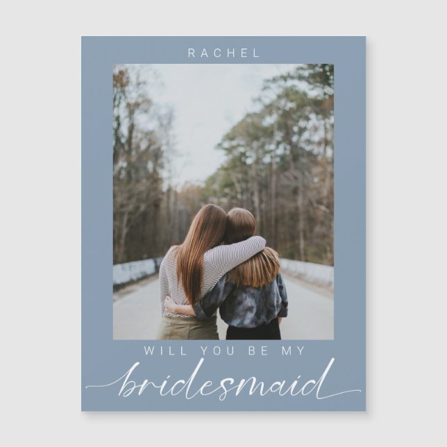 Will you be my Bridesmaid Minimal Photo Dusty Blue Magneteinladung (Vorderseite)