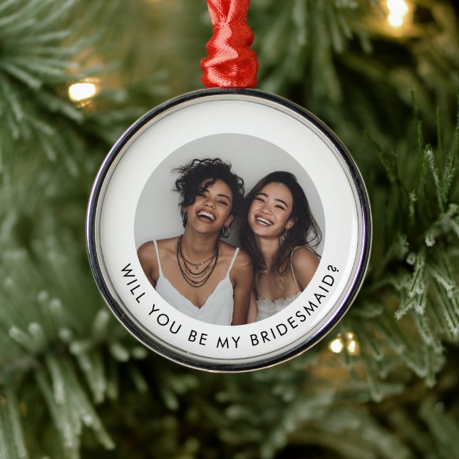 Will You Be My Bridesmaid Photo Proposal Ornament Aus Metall (Baum)
