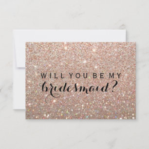 WIll You Be My Bridesmaid - Rose Gold Fab Einladung