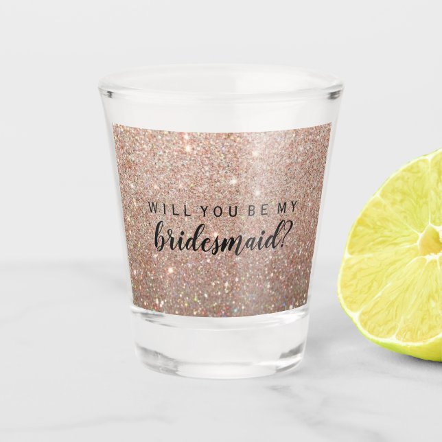 WIll You Be My Bridesmaid - Rose Gold Glitter  Schnapsglas (Vorderseite)