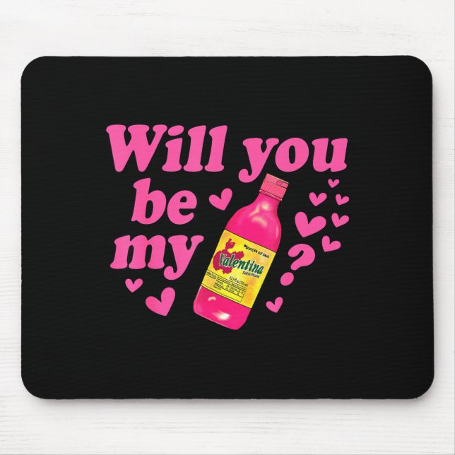 Will You Be My Valentina Salsa Meme Mexican Valent Mousepad (Vorne)