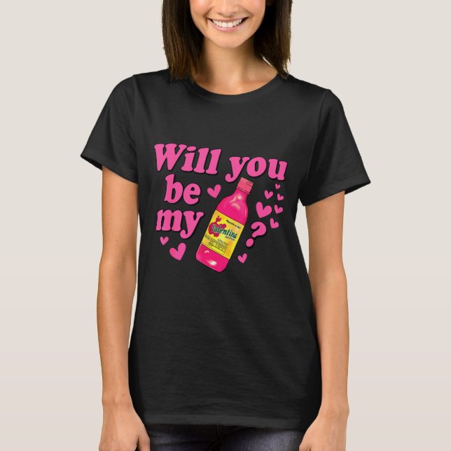 Will You Be My Valentina Salsa Meme Mexican Valent T-Shirt (Vorderseite)