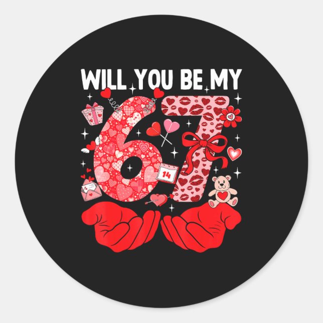 Will You Be My Valentine Six Seven Funny Meme 6 7  Runder Aufkleber (Vorderseite)