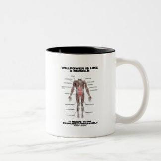 Willenskraft ist wie ein Muskel ausgeübt werden mu Zweifarbige Tasse