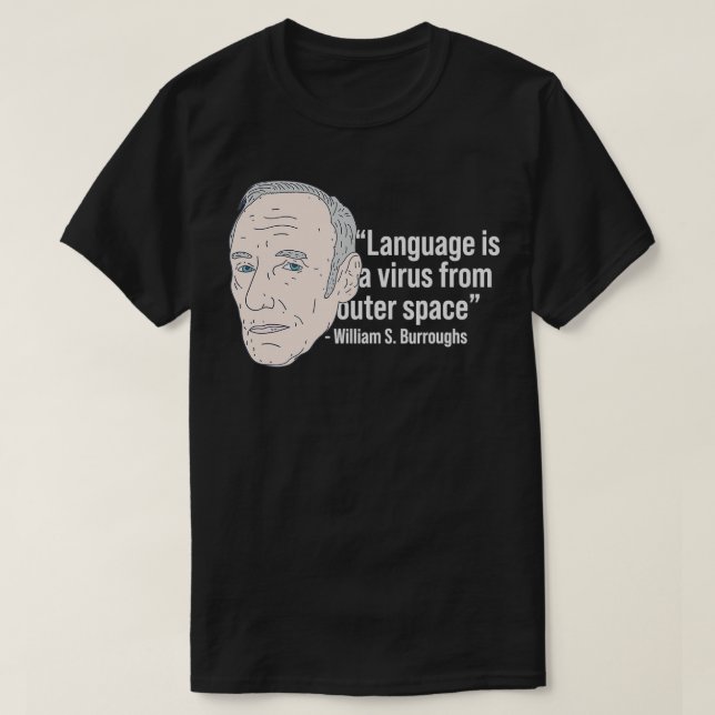 William Burroughs Beat Poet Quote Beat Generatio T-Shirt (Design vorne)