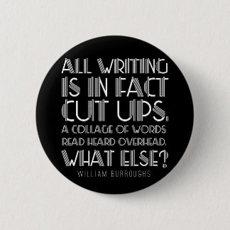 William Burroughs "Schnitt Ups" Schreibens-Knopf Button