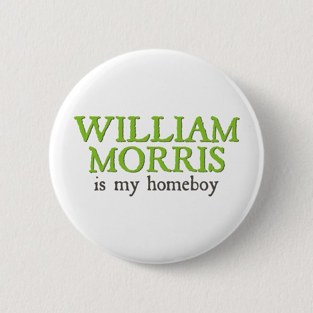William Morris ist mein Homeboy Button (Vorderseite)