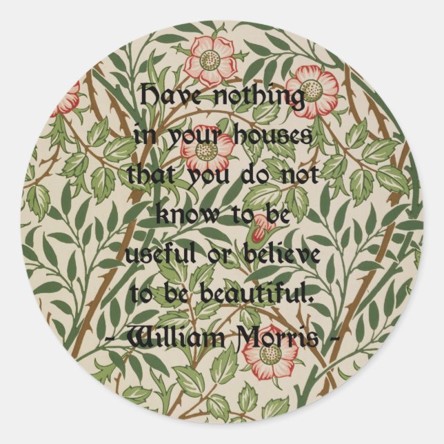 William Morris Quote Runder Aufkleber (Vorderseite)