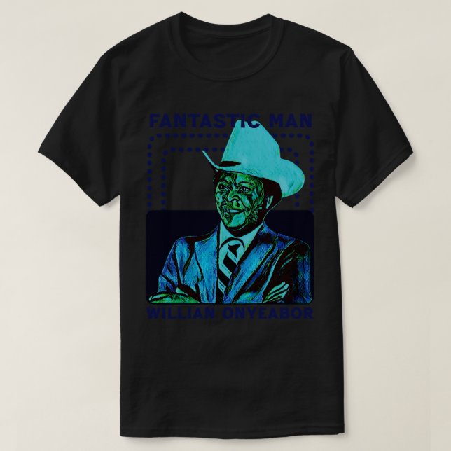 William Onyeabor Fantastic Man T-Shirt (Design vorne)