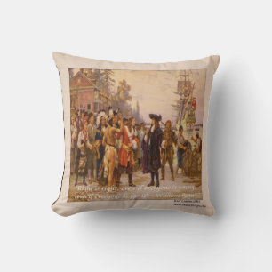 William Penn Zitat "Right is Right" Throw Pillow Kissen