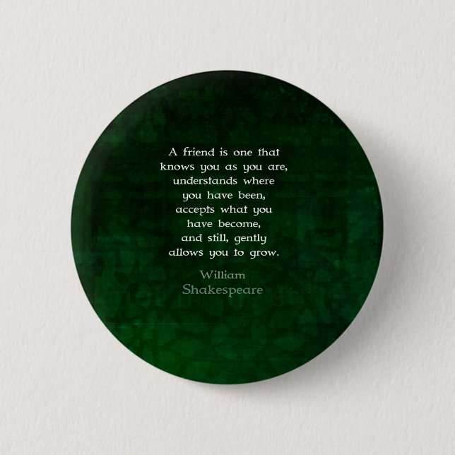 William Shakespeare Freundschaft Inspiration Zitat Button (Vorderseite)