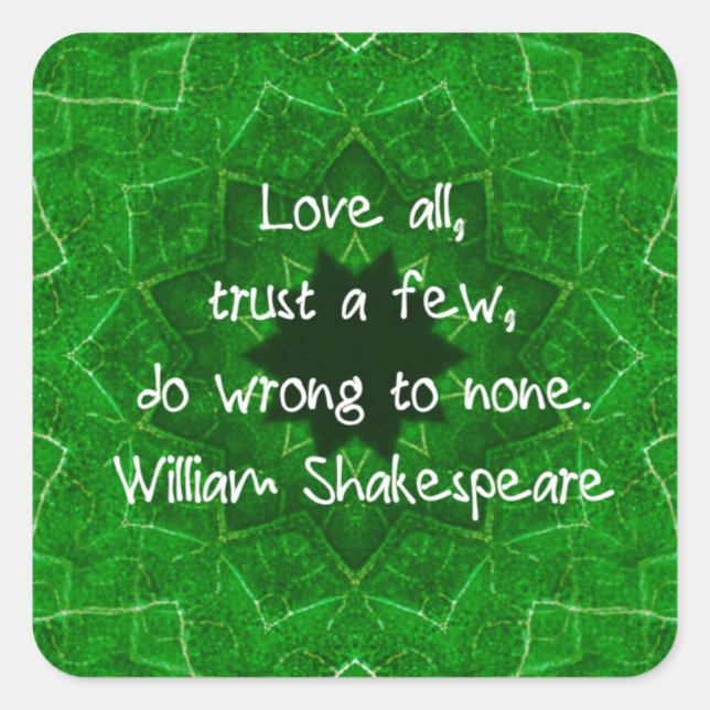 William Shakespeare Liebe und Trust Wisdom Sprichw Quadratischer Aufkleber (Vorderseite)