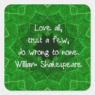 William Shakespeare Liebe und Trust Wisdom Sprichw Quadratischer Aufkleber
