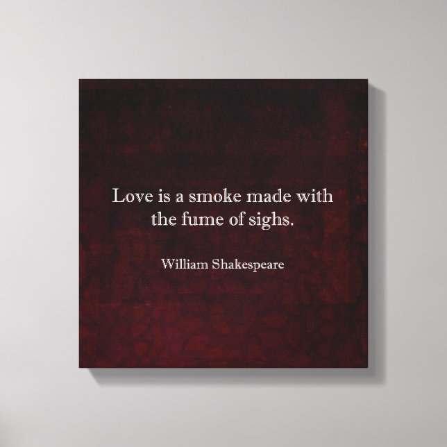 William Shakespeare Romeo und Julia LIEBE Zitat Leinwanddruck (Vorderseite)