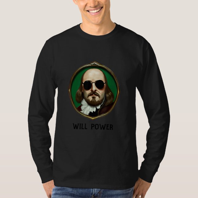 William Shakespeare Will Power   Shakespeare Quote T-Shirt (Vorderseite)