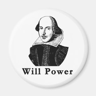 William Shakespeare WILL POWER Tshirts Magnet