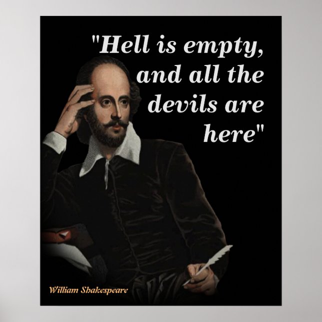 William Shakespeare Zitat über Hell und Teufel Poster (Vorne)