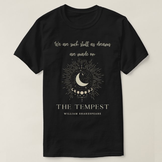 William Shakespeares Zitat "Wir sind uns selbst" T-Shirt (Design vorne)