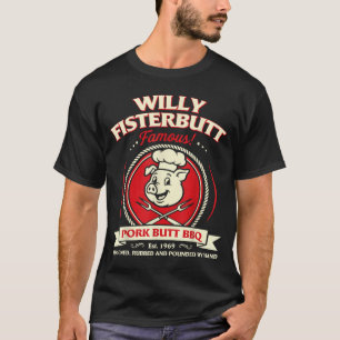 Willie Fisterbutt Lustiger Humor Wortwitz Anspielu T-Shirt