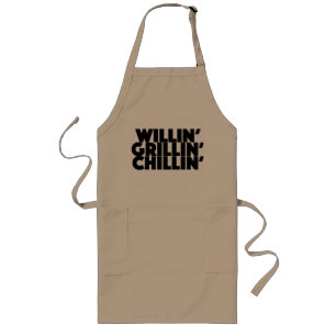 Willin', Grillin', Chillin' Lange Schürze