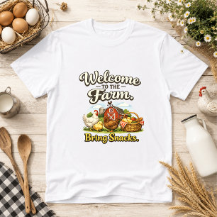 Willkommen auf dem Bauernhof. Bring Snacks. Bauern T-Shirt