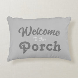 Willkommen auf unserer Veranda / immer / grau / Dekokissen