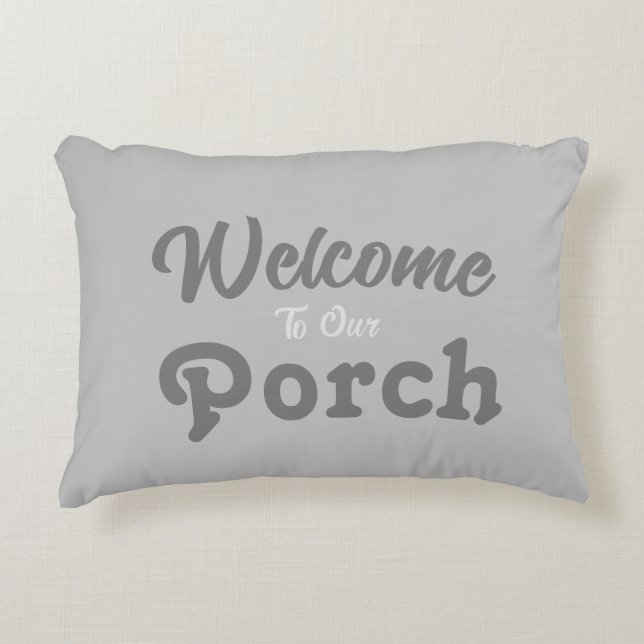 Willkommen auf unserer Veranda / immer / grau / Dekokissen (Vorderseite)