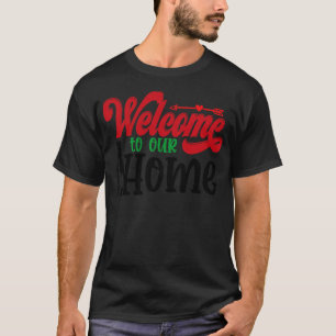 willkommen auf unserer Zuhause 1 T-Shirt