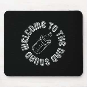 Willkommen bei der Dad-Squad Neue Väter Erster Vat Mousepad