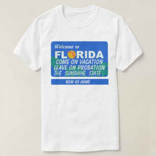 Willkommen bei der Ferienwohnung in Florida T-Shirt