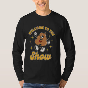 Willkommen bei der Gekackt Show Funny Gekackt Sarc T-Shirt
