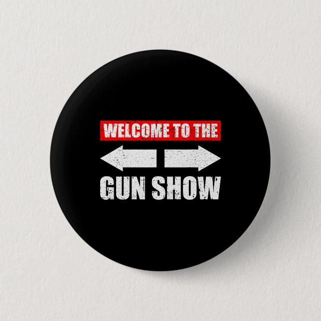 Willkommen bei der Gun Show Weight Sportym Funny B Button (Vorderseite)