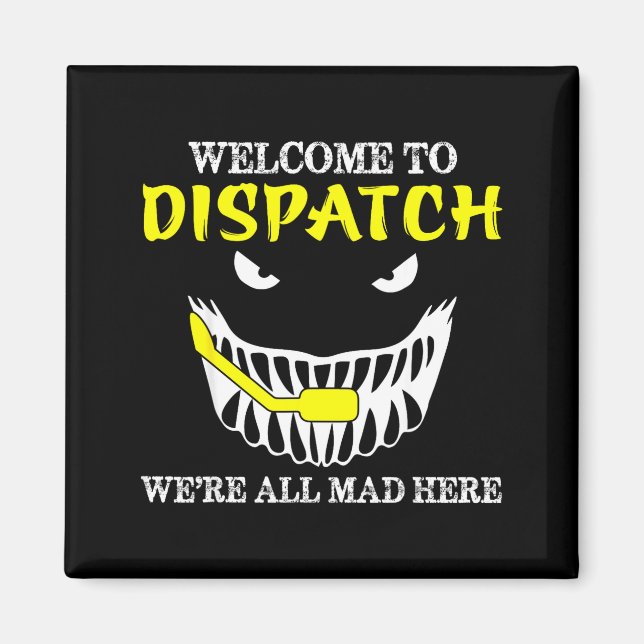 Willkommen bei Dispatch Funny 911 Dispatch Hallowe Magnet (Vorne)