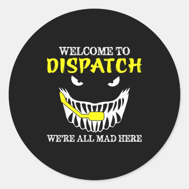 Willkommen bei Dispatch Funny 911 Dispatch Hallowe Runder Aufkleber (Vorderseite)