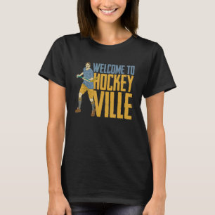 Willkommen bei Hockey Ville Team Match Field Hocke T-Shirt
