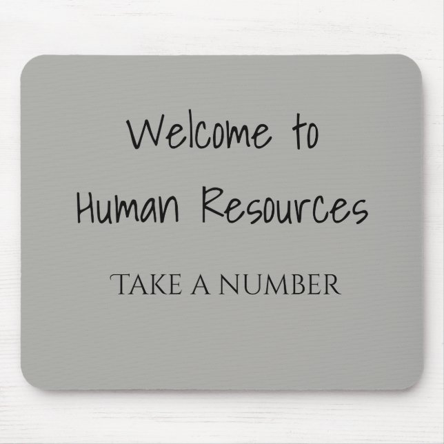 Willkommen bei Human Resources Nehmen Sie eine Num Mousepad (Vorne)