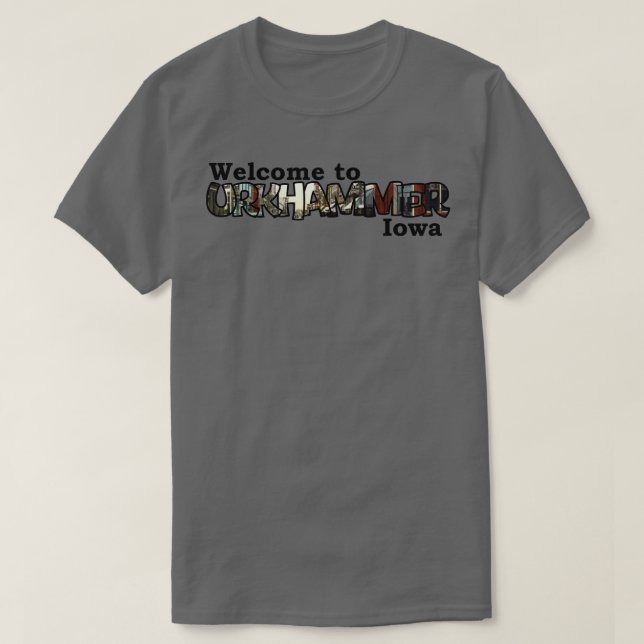 Willkommen bei Urkhammer Iowa TShirt (Design vorne)