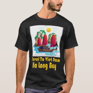Willkommen bei Viet Nam Reisen nach Viet Nam Ha Lo T-Shirt