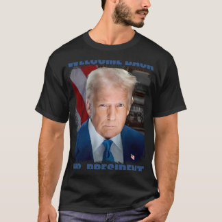 Willkommen Ck Herr Präsident Donald Trump Amtseinf T-Shirt