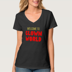 Willkommen Clown World Society Meme Joke Grim Mock T-Shirt